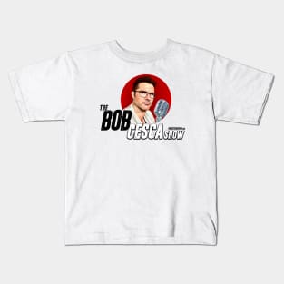 The Bob Cesca Show Official Logo T-shirts Mugs Hoodies Funny Political Podcast Kids T-Shirt